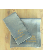 Cotton Imprinted (Gold Glitter) Napkins: eat. drink. be merry.